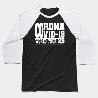 Corona Highschool Covid-19 World Tour Virus Quarantine Baseball T-Shirt